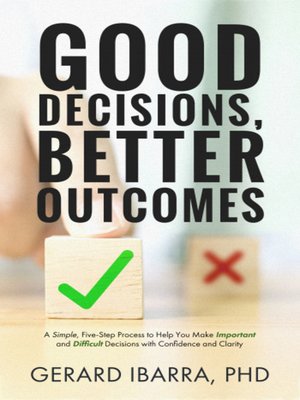 cover image of Good Decisions, Better Outcomes